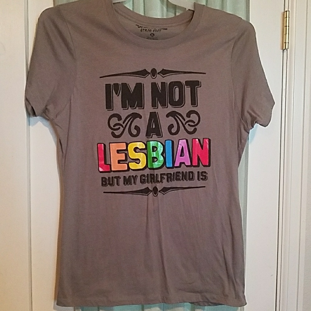 I'M NOT A LESBIAN BUT MY GIRLFRIEND IS shirt